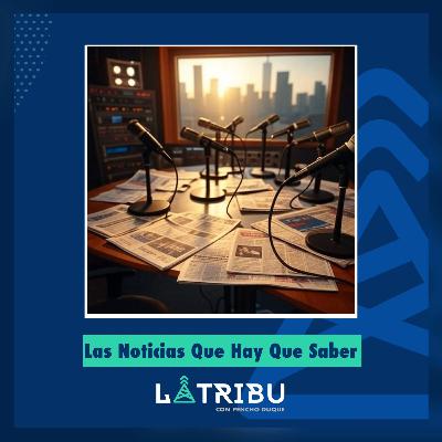 Las Noticias que hay que saber (29 julio 2025)
