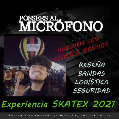 Experiencia SKATEX 2021|||PAM Ep.10