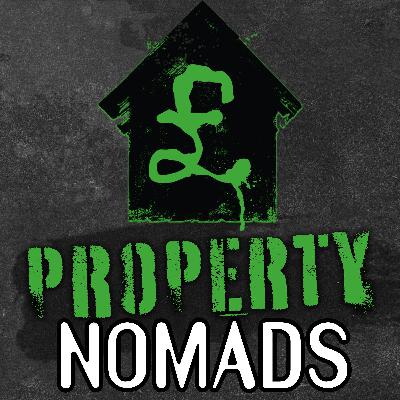 Property Nomads - The Final Episode