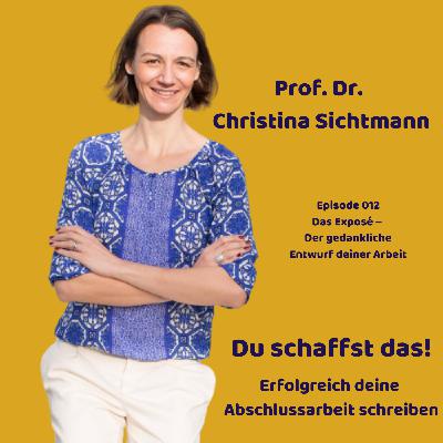 Das Exposé – Der gedankliche Entwurf deiner Arbeit