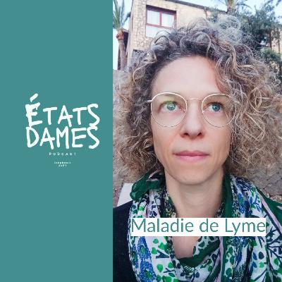 Au cœur de la maladie de Lyme : 32 ans d’errance, entre incompréhension et survie Au cœur de la maladie de Lyme : 32 ans d’errance, entre incompréhension et survie
