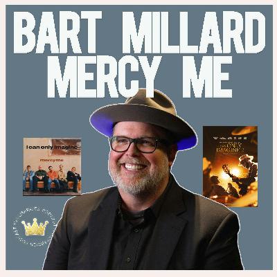 Bart Millard writes and sings unforgettable songs (I Can Only Imagine 2 podcast interview)