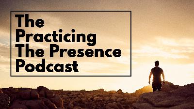 Practicing The Presence Podcast with Diane Bricker
