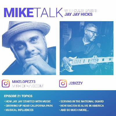 Episode 21 with Bassist Jay Jay Hicks