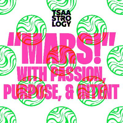 12.01 Tsaa: "MARS!" with Passion, Purpose, & Intent