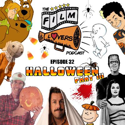 Episode 032: Halloween Part 3