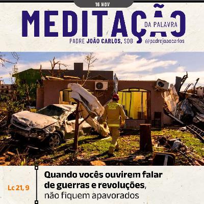 16 de NOVEMBRO - Meditação da Palavra do Senhor 16 de NOVEMBRO - Meditação da Palavra do Senhor