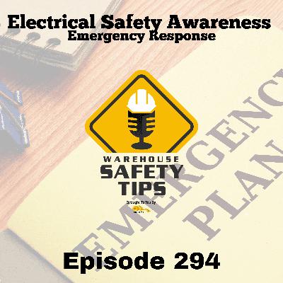 Warehouse Safety Tips | Episode 294 | Electrical Safety Awareness: Emergency Response Warehouse Safety Tips | Episode 294 | Electrical Safety Awareness: Emergency Response