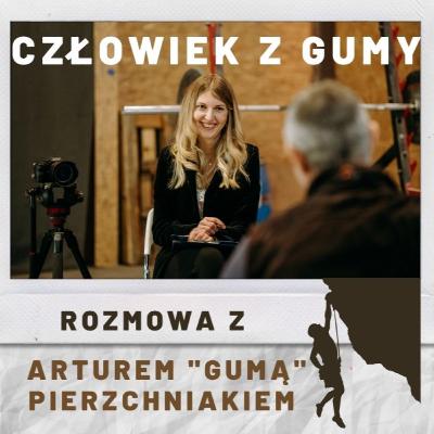 Człowiek z Gumy. Jak podnieść się po upadku. Rozmowa ze wspinaczem o powrocie na szczyt #6