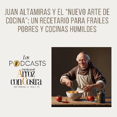 Juan Altamiras y el “Nuevo arte de cocina”: un recetario para frailes pobres y cocinas humildes