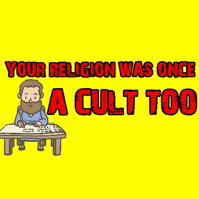 Your Religion was Once a Cult. The History, Hypocrisy, and Fight Against Progress | Cluster Fudge Podcast