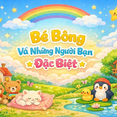 Bé Bông Và Những Người Bạn Đặc Biệt