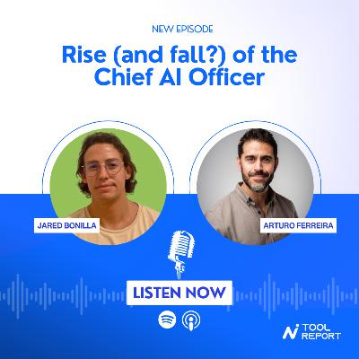 S1E21: Rise (and fall?) of the Chief AI Officer