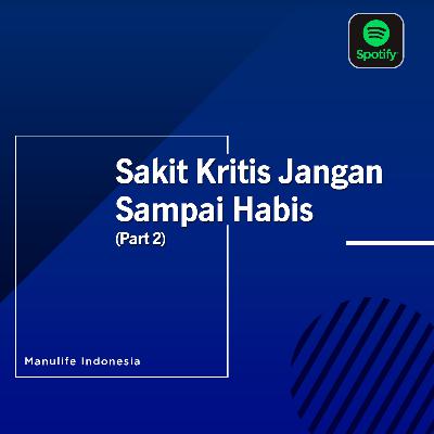 Do It Podcast - Sakit Kritis Jangan Sampai Habis (Part 2) Do It Podcast - Sakit Kritis Jangan Sampai Habis (Part 2)