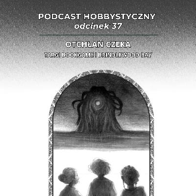 Odchłań czeka - Targi Bookgame i Brindlewood Bay