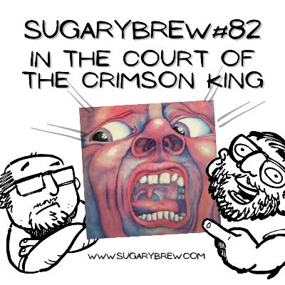 82 - In the Court of the Crimson King