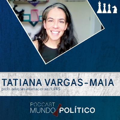 Professora Tatiana Vargas-Maia - Cenário Político Internacional na largada de 2026