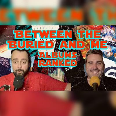 Ranking All The Between the Buried and Me Albums