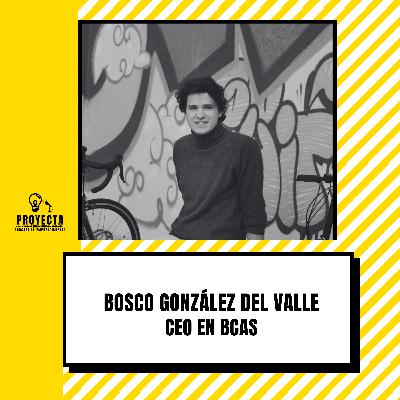 Deudas de Futuro, estudia hoy y paga mañana, la historia de Bosco CEO en Bcas Ep.301