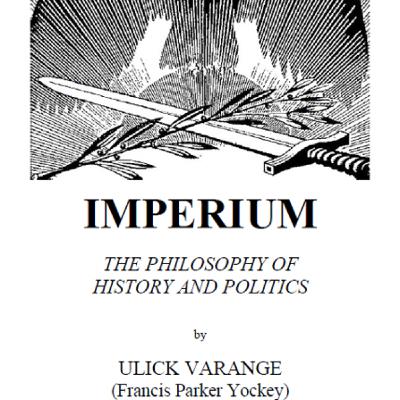 Francis Parker Yockey - Imperium