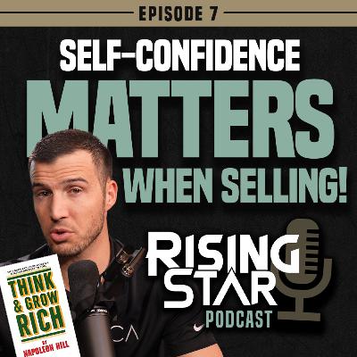 Why Self-Confidence Is So Important When Selling Insurance! (Rising Star Podcast Ep. 7)