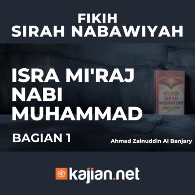 Isra Mi'raj Nabi Muhammad Shallallahu alaihi wasallam - Ustadz Ahmad Zainuddin Al Banjary