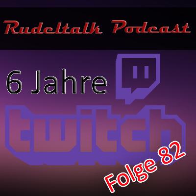 6 Jahre streamen auf Twitch... und nun? - Folge 82 6 Jahre streamen auf Twitch... und nun? - Folge 82