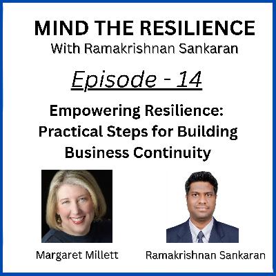 Episode 14 - Empowering Resilience: Practical Steps for Building Business Continuity (With Margaret Millett)