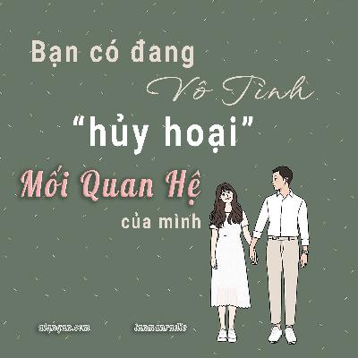 Điều Gì Đang Dần G.i.ế.t C.h.ế.t Một Mối Quan Hệ Yêu Đương? | Radio tình yêu | Tản Mạn Radio