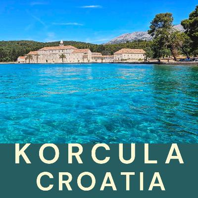 117. Korcula, visit Croatia's prettiest island - Korcula