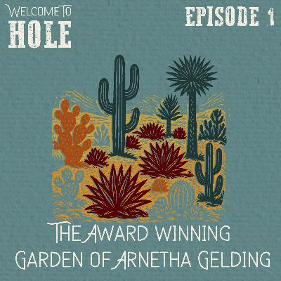 S1, E1 - The Award Winning Garden of Arnetha Gelding