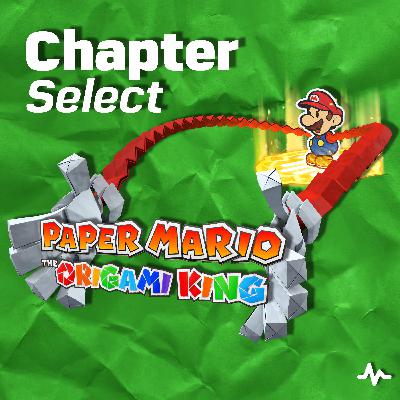 S1E2 - Paper Mario: The Origami King