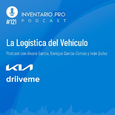 La Logística del Vehículo - Episodio 121 podcast Inventario.pro
