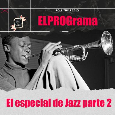 ELPROGrama: Especial Jazz PT 2
