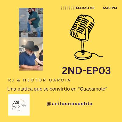 2NDEP03- RJ & HECTOR GARCIA "GUACAMOLE"