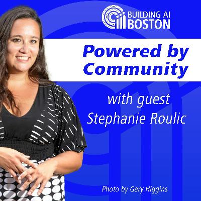 Powered by Community with Stephanie Roulic