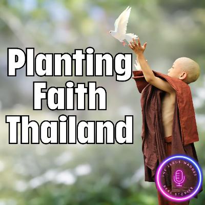 (Ep 208) Mission in Thailand: The Truth Behind Church Planting