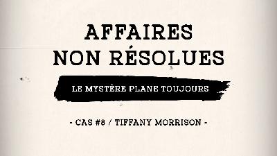 Épisode 9: cas #8 Tiffany Morrison
