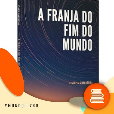 Mondolivro - Sérgio Abranches lança “A franja do fim do mundo”