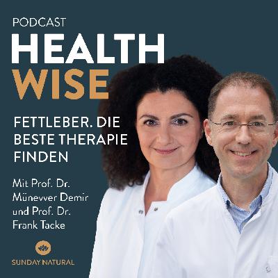 #142 Fettleber. Die beste Therapie finden. Mit Prof. Dr. Münevver Demir und Prof. Dr. Frank Tacke #142 Fettleber. Die beste Therapie finden. Mit Prof. Dr. Münevver Demir und Prof. Dr. Frank Tacke