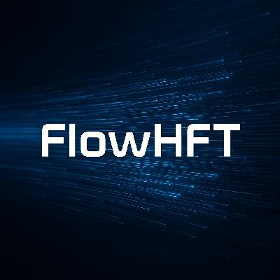 EP49. 高频交易框架 - FlowHFT EP49. 高频交易框架 - FlowHFT