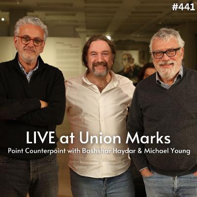 Live at Union Marks with Bashshar Haydar & Michael Young (Ep.441)