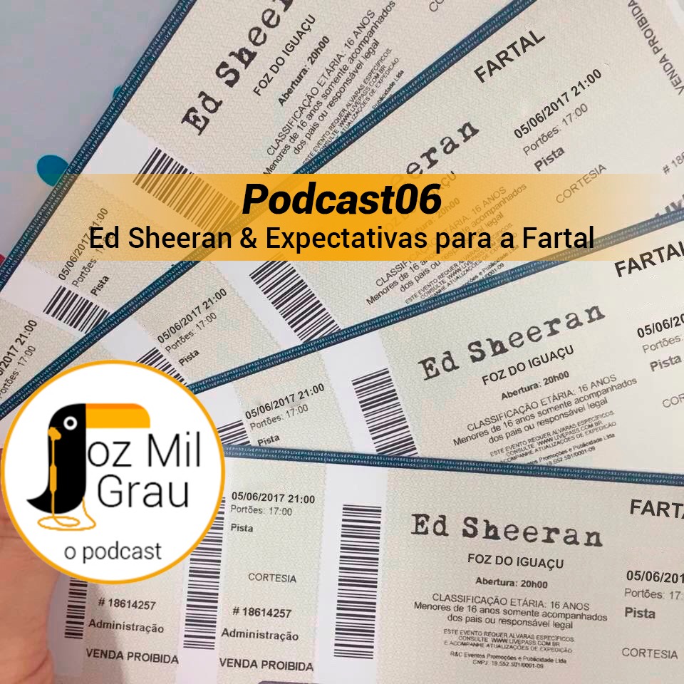 Podcast06 - Ed Sheeran & Expecativas para a Fartal