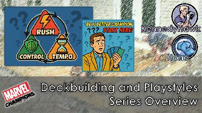 MCM Podcast Episode #122: Marvel Champions Playstyles (Miniseries Overview)