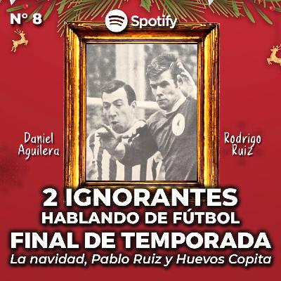 Cap. 8 - La navidad, Pablito Ruiz y Huevos Copita
