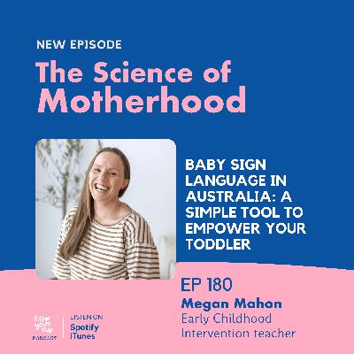 Ep 180. Baby Sign Language in Australia: A Simple Tool To Empower Your toddler