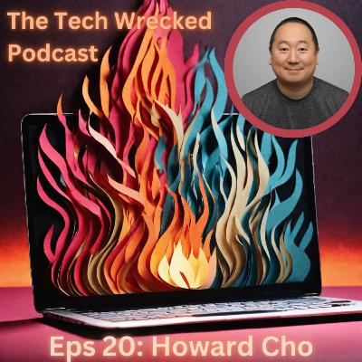 20. Howard Cho talks about being a self-starter
