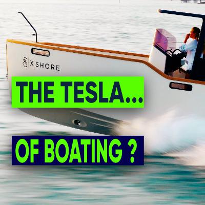 Is X Shore the Tesla of Electric Boats?