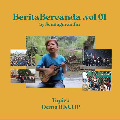 "BeritaBercanda : Demo RKUHP" SG Podcast:08
