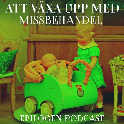 Att växa upp med missbehandel